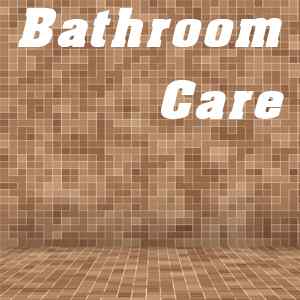 Bathroom Care